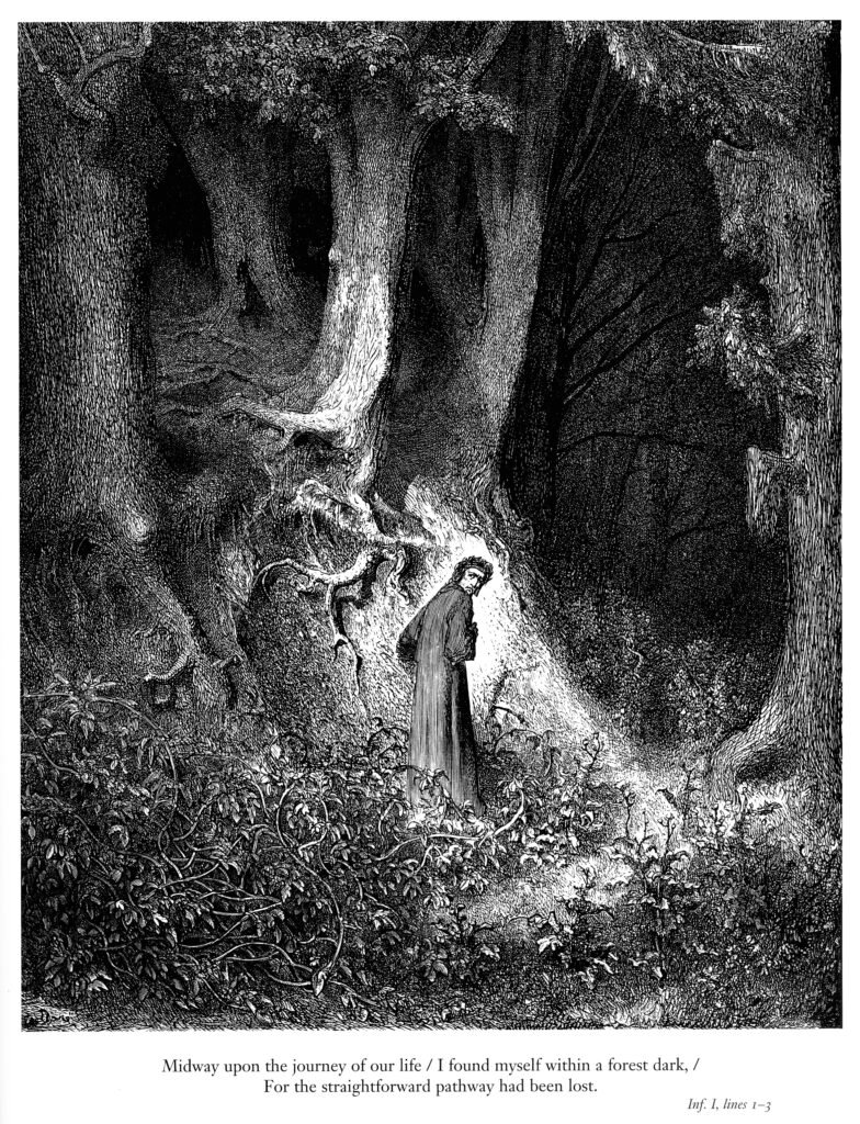 A print of a man looking back before he enters a dark forest. The opening lines of Dante's Inferno are written below:
Midway upon the journey of our life / I found myself within a forest dark, /
For the straightforward pathway had been lost.